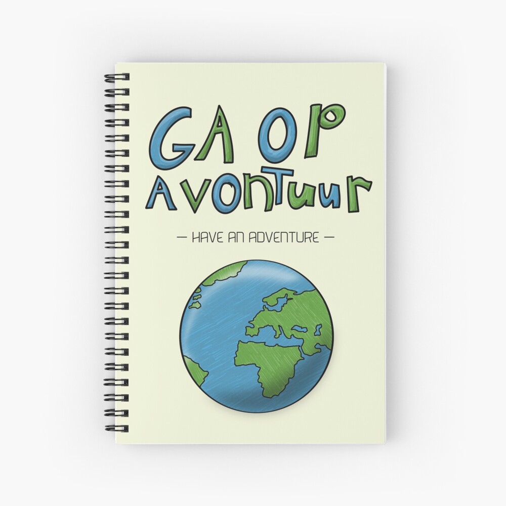 Ga Op Avontuur (Have an Adventure) Spiral Notebook