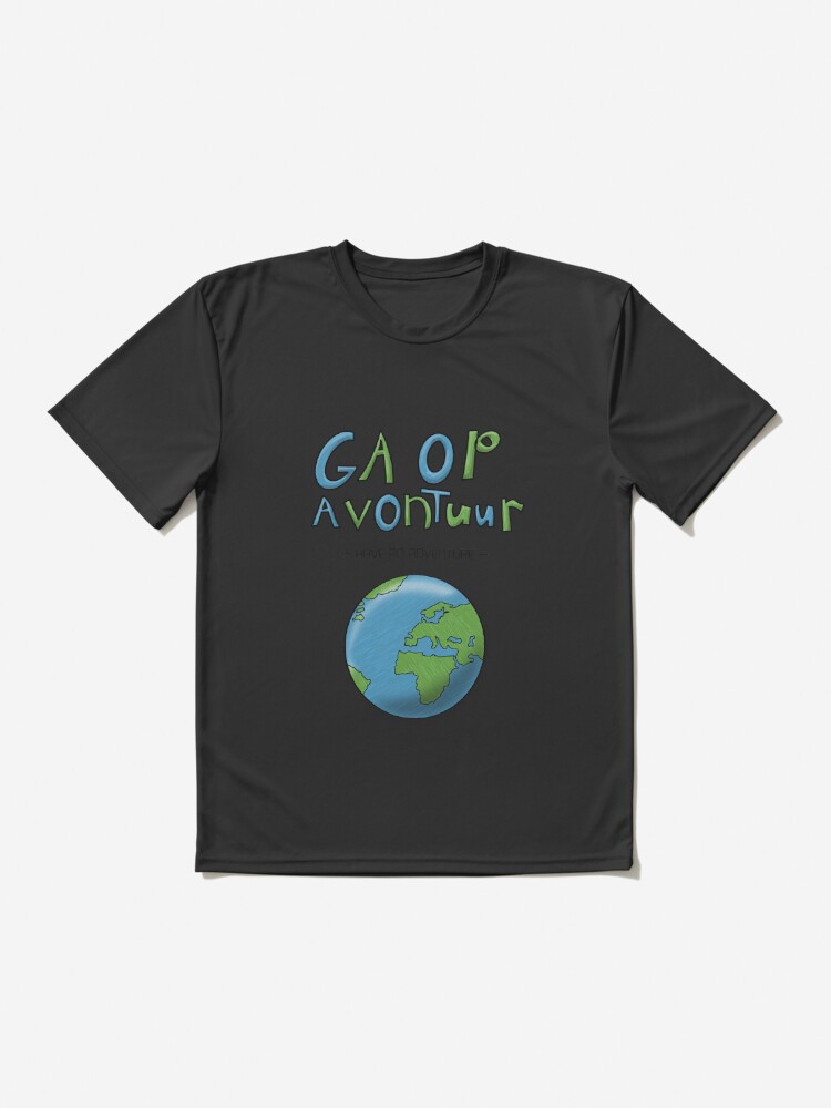 Alternate view of Ga Op Avontuur (Have an Adventure) Active T-Shirt