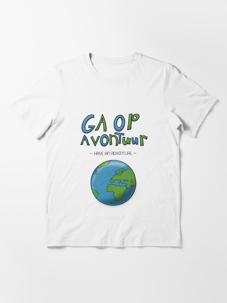 Alternate view of Ga Op Avontuur (Have an Adventure) Essential T-Shirt