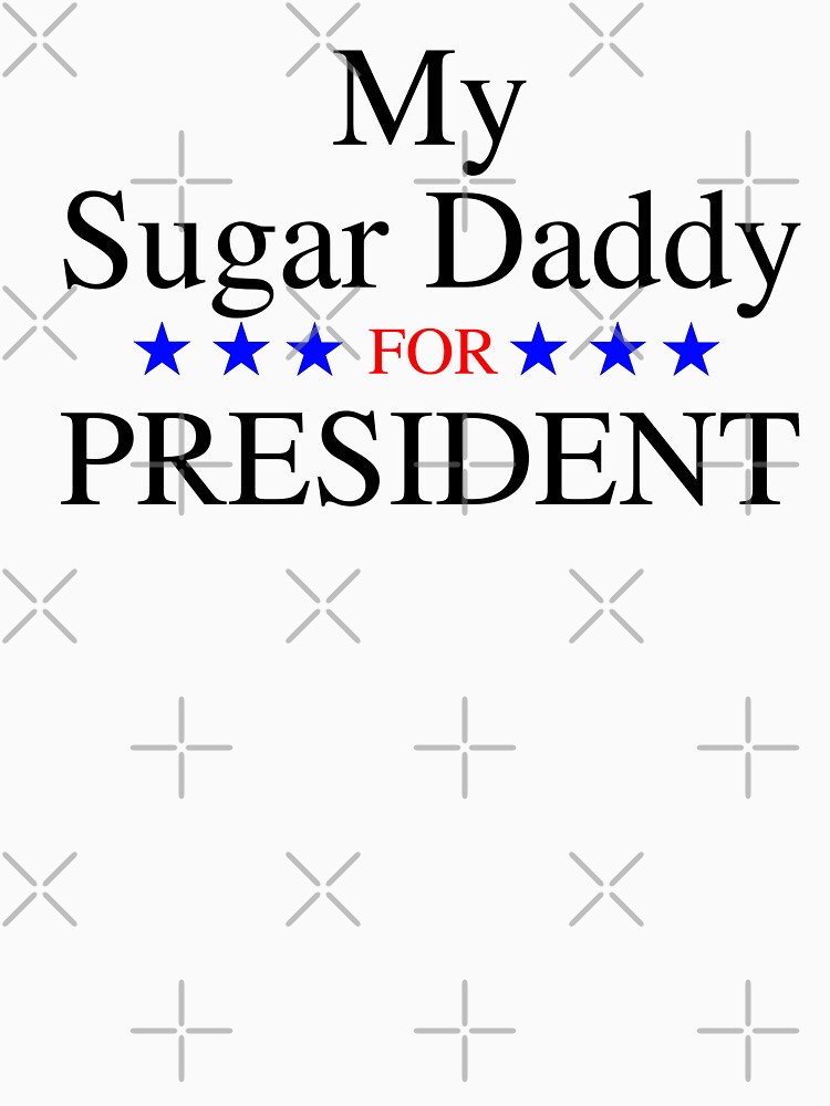 My Sugar Daddy for President by markmos