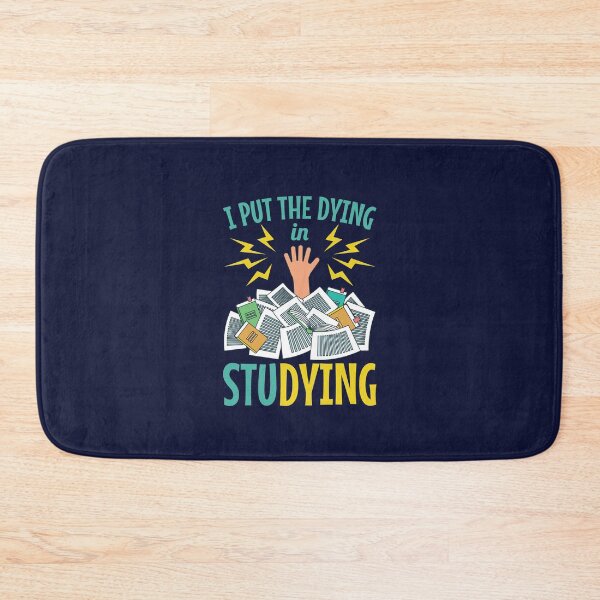 Item preview, I Put The Dying In Studying Funny Student designed and sold by jaygo.