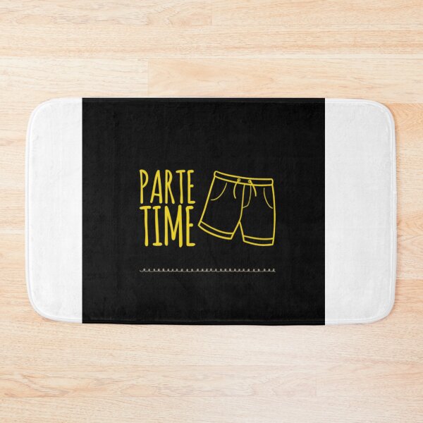 Item preview, PARTE TIME designed and sold by Got-Ya-Bak.