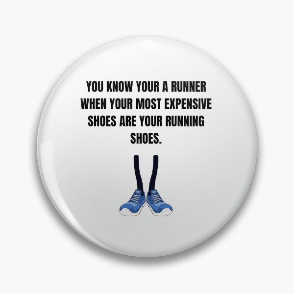 Item preview, You know your a runner when your most expensive shoes are your running shoes designed and sold by Lawro007.