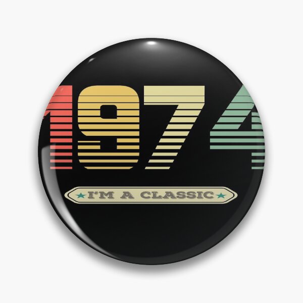 Item preview, 1974 im a classic 1974 vintage - 47th designed and sold by totorino23.