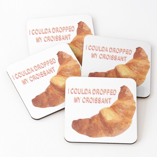 Item preview, "I Coulda Dropped My Croissant" designed and sold by fudgecream.