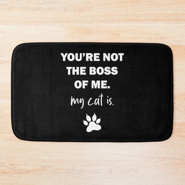 Item preview, Boss Of Me (Cat Edition) designed and sold by Flash-Jordan.