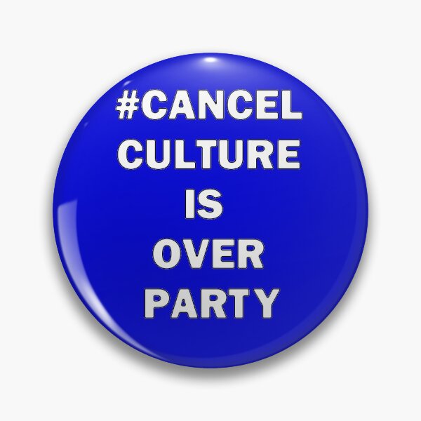 Item preview, #CancelCultureIsOverParty designed and sold by bebopboop.
