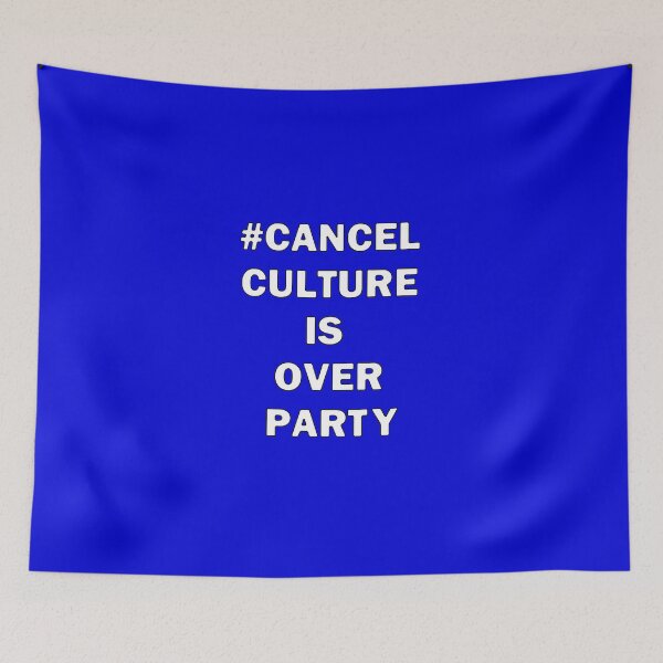 Item preview, #CancelCultureIsOverParty designed and sold by bebopboop.
