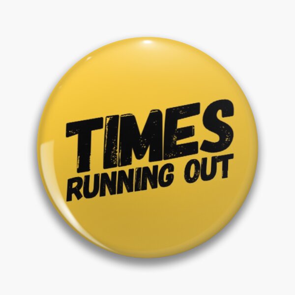 Item preview, Times Running Out! designed and sold by Got-Ya-Bak.