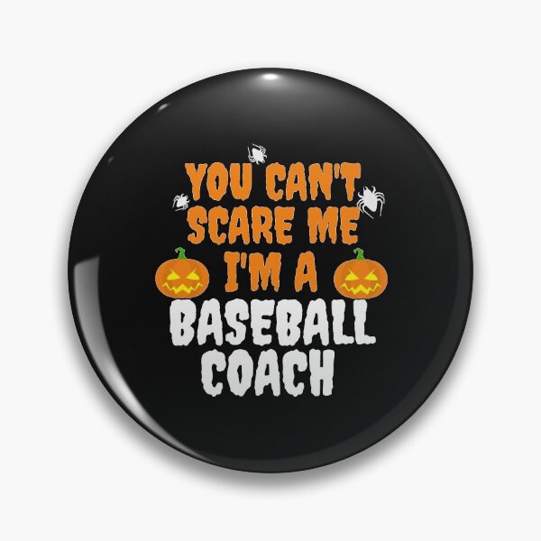 Item preview, You can't scare me I'm a Baseball Coach Halloween designed and sold by losttribe.