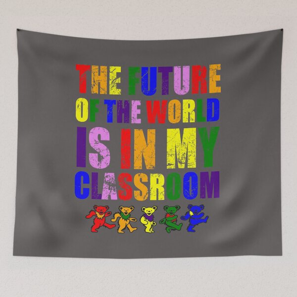 Item preview,  The FUTURE of the WORLD is in my CLASSROOM designed and sold by Birdtheman12345.