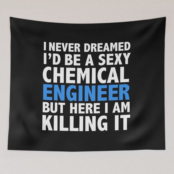 Item preview, Never dreamt I'd be Sexy Chemical Engineer but Killing it Engineering Graduation designed and sold by losttribe.