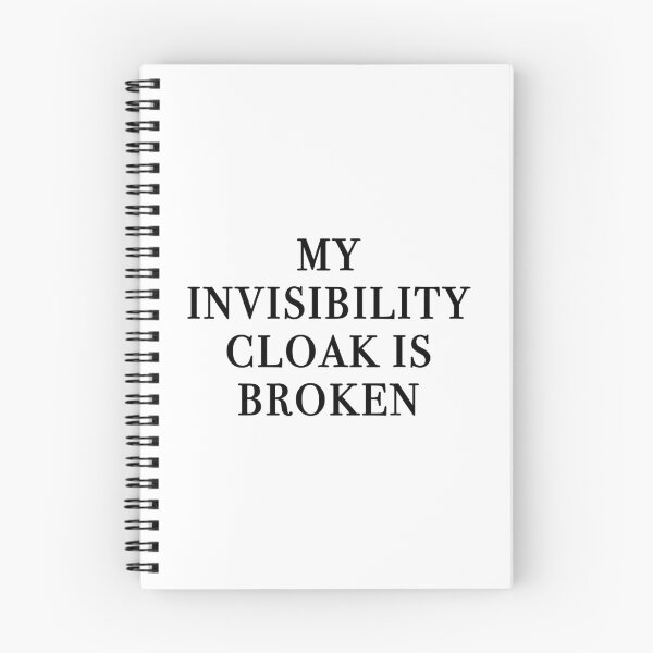 Item preview, My Invisibility Cloak Is Broken designed and sold by quoteedesigns.