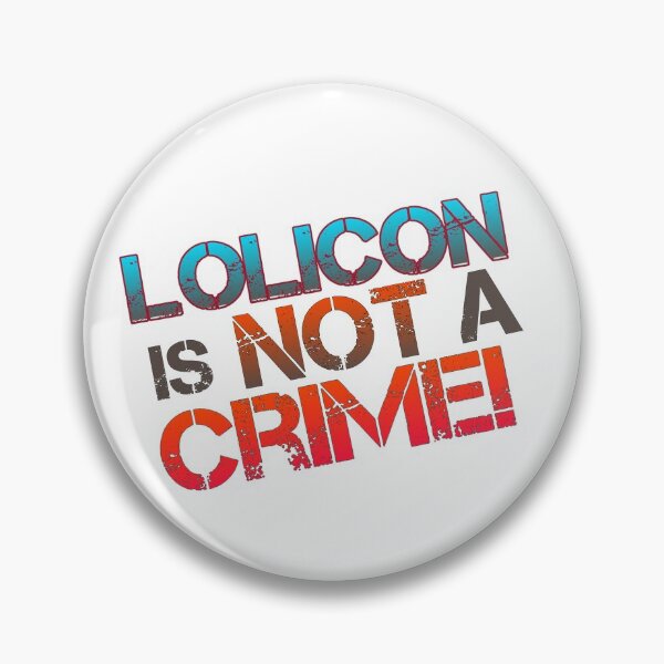 Item preview, Lolicon Is Not A Crime! designed and sold by HentaiMistress.