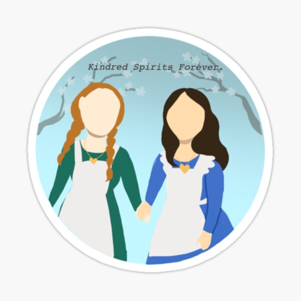 "Kindred Spirits Forever" Anne With An E Sticker