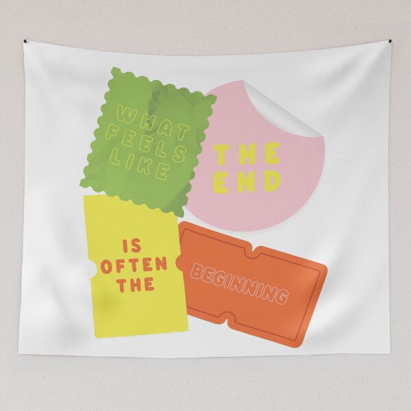 Item preview, What feels like the end is often the beginning  designed and sold by bubbliciousart.
