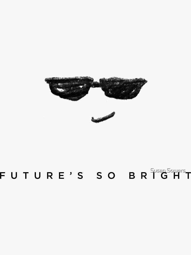 Future’s So Bright - BLK by SSSowers