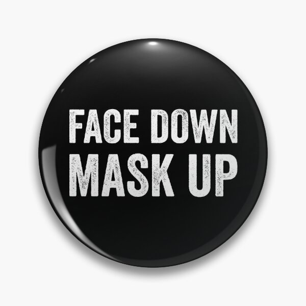 Item preview, Face Down Mask Up designed and sold by justsmilestupid.