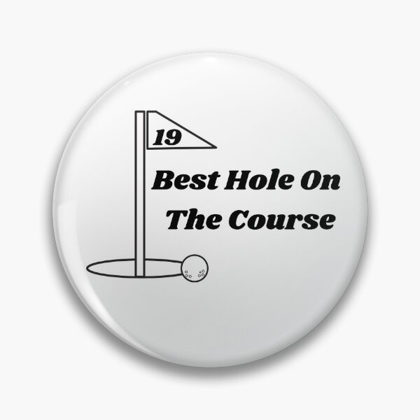 Item preview, 19 - Best Hole On The Course  designed and sold by bckpodtees.