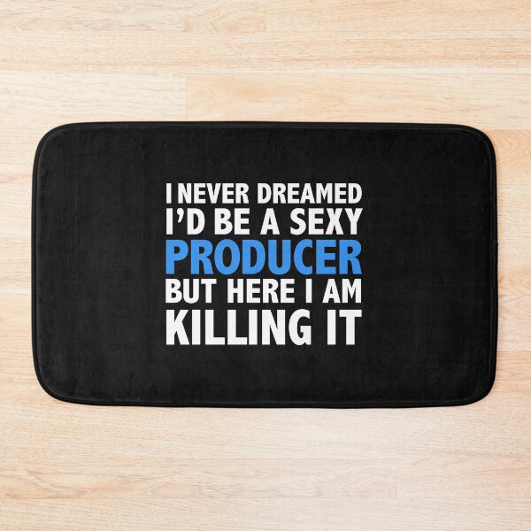 Item preview, Never dreamt I'd be Sexy Producer but Killing it Graduation designed and sold by losttribe.