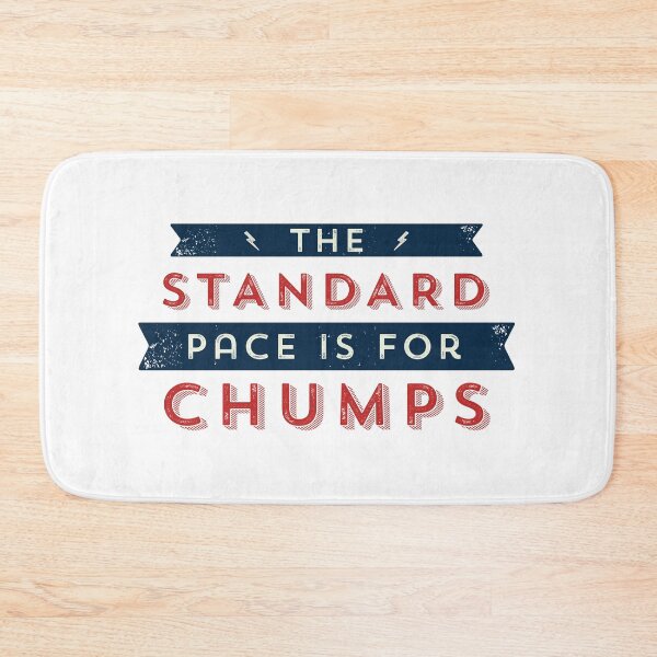 Item preview, The Standard Pace is for Chumps designed and sold by depresident.