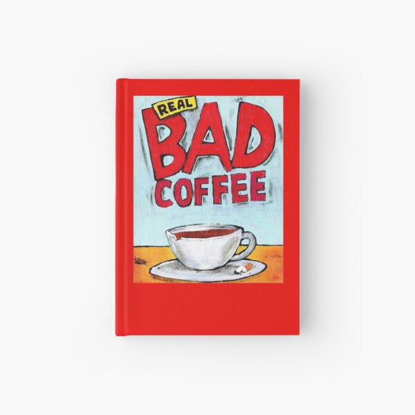 REAL BAD COFFEE Hardcover Journal