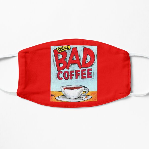 REAL BAD COFFEE Mask