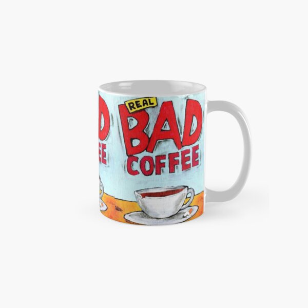 REAL BAD COFFEE Classic Mug