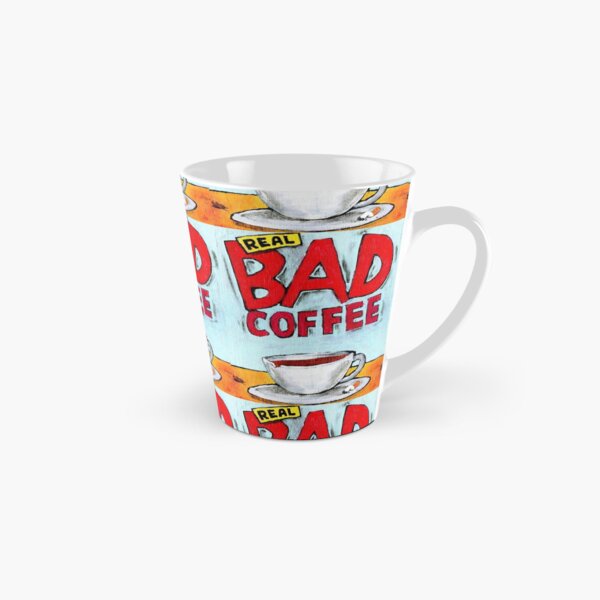 REAL BAD COFFEE Tall Mug
