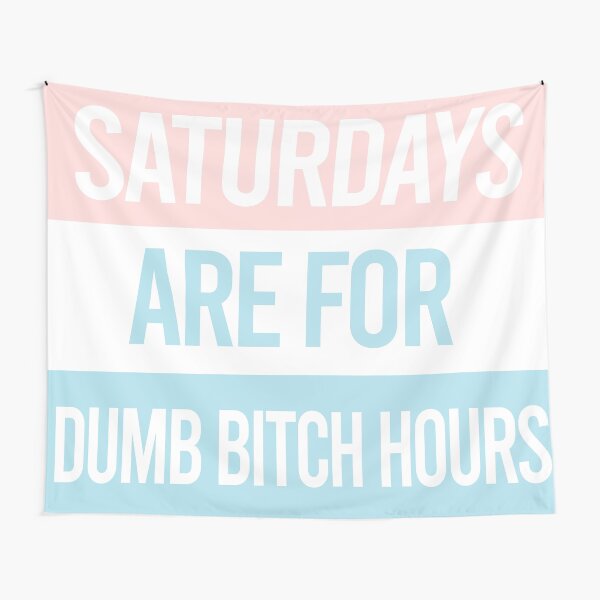 Saturdays Are For Dumb Bitch Hours Pastel Tapestry