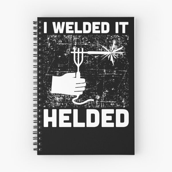 Item preview, I Welded It Helded Welder Gift Quote Welding designed and sold by jeffded.