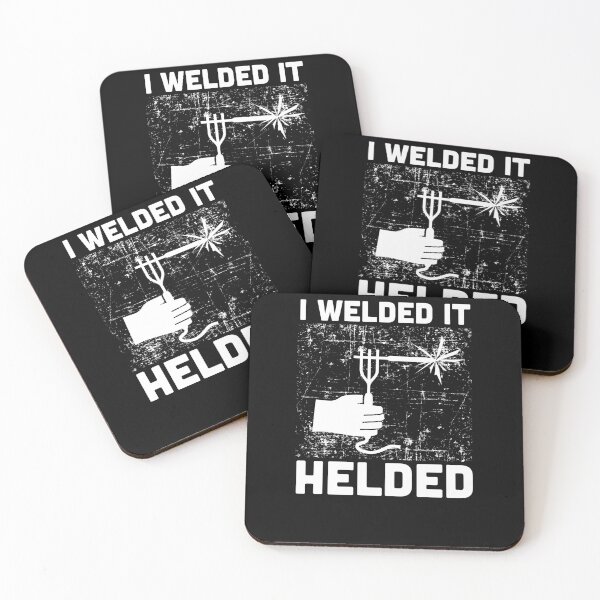 Item preview, I Welded It Helded Welder Gift Quote Welding designed and sold by jeffded.