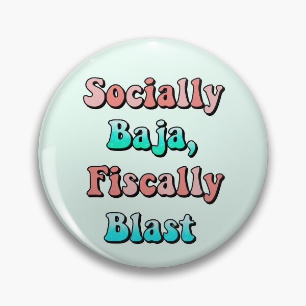 Item preview, socially baja, fiscally blast designed and sold by madebyshania.