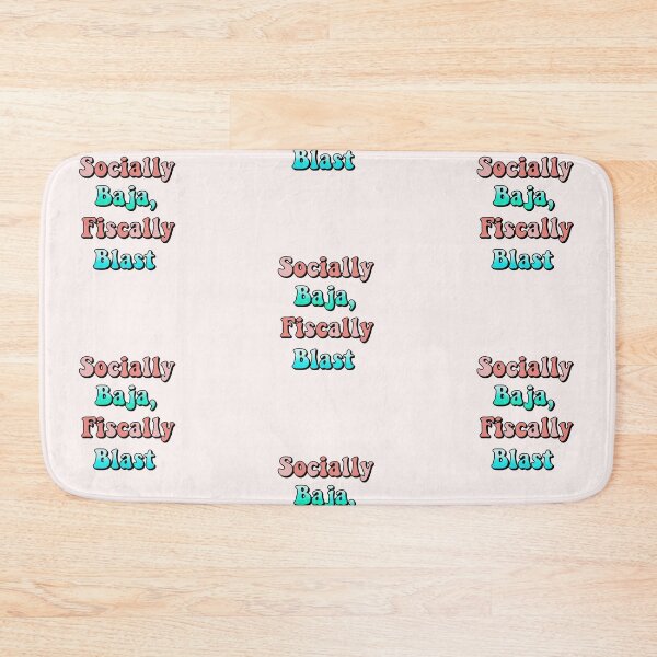 Item preview, socially baja, fiscally blast designed and sold by madebyshania.
