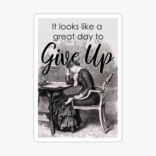 Dark Humor Art - Demotivational Poster - Give Up Sticker