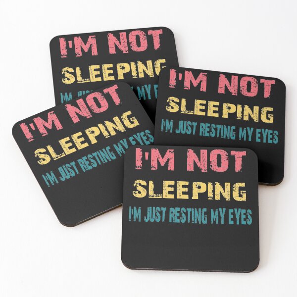 Item preview, I'm Not Sleeping I'm Just Resting My Eyes designed and sold by ELAB27.