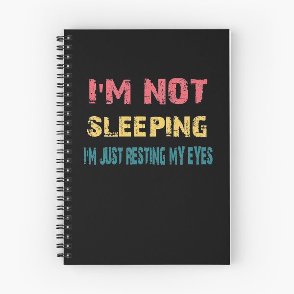 Item preview, I'm Not Sleeping I'm Just Resting My Eyes designed and sold by ELAB27.