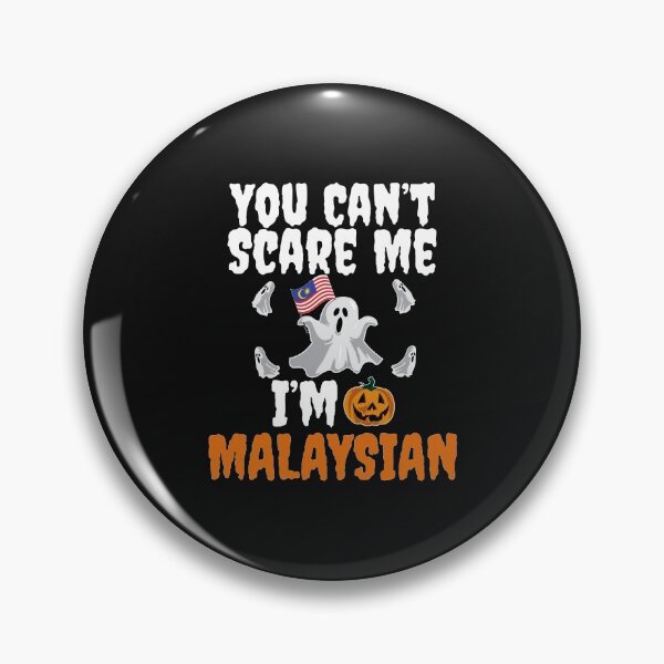 Item preview, Can't scare I'm Malaysian Halloween Malaysia designed and sold by losttribe.