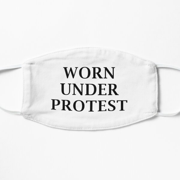 Worn Under Protest, Mask Flat Mask