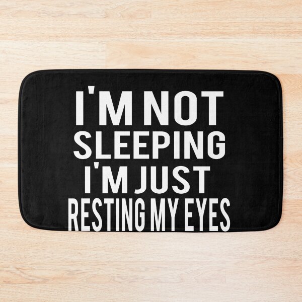 Item preview, I'm Not Sleeping I'm Just Resting My Eyes designed and sold by ELAB27.