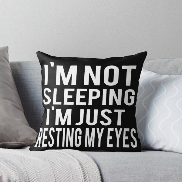 Item preview, I'm Not Sleeping I'm Just Resting My Eyes designed and sold by ELAB27.