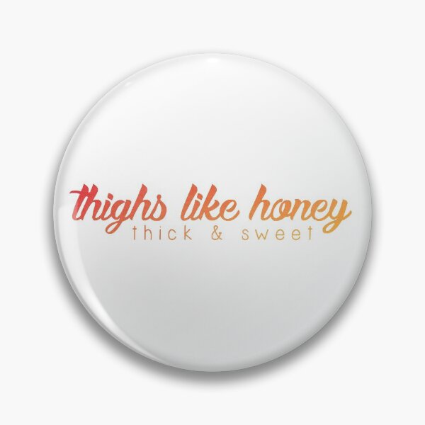 Item preview, Thighs Like Honey designed and sold by Danielle Hunter.