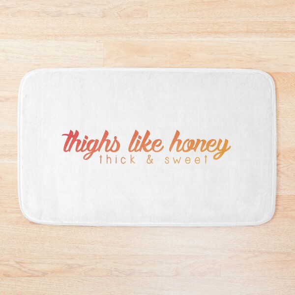 Item preview, Thighs Like Honey designed and sold by Danielle Hunter.