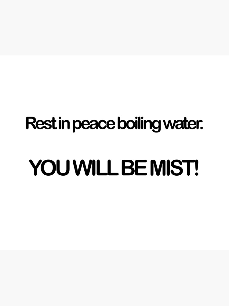 "Rest In Peace Boiling Water... (Dad Jokes)" Poster for Sale by FunnyJokeQuotes Redbubble