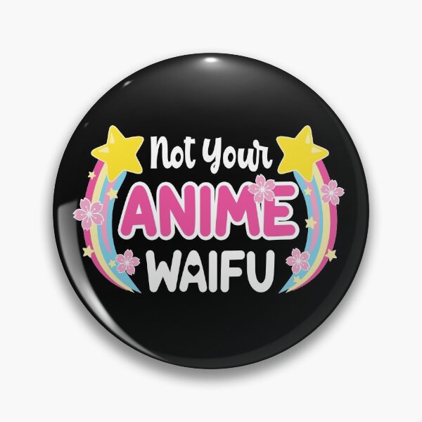 Item preview, Not Your Anime Waifu designed and sold by memosmemos.
