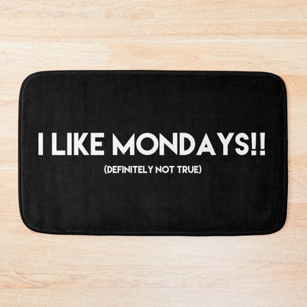 Item preview, I Like Mondays (Definitely not True) designed and sold by TrendsnHolidays.