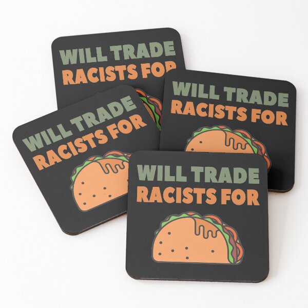 Item preview, Will Trade Racists for Tacos designed and sold by Noahlaz.
