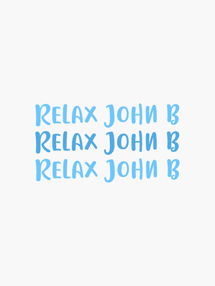 relax john b