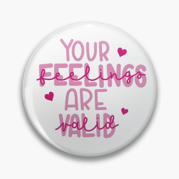 Item preview, your feelings are valid designed and sold by Bradycarolinee.