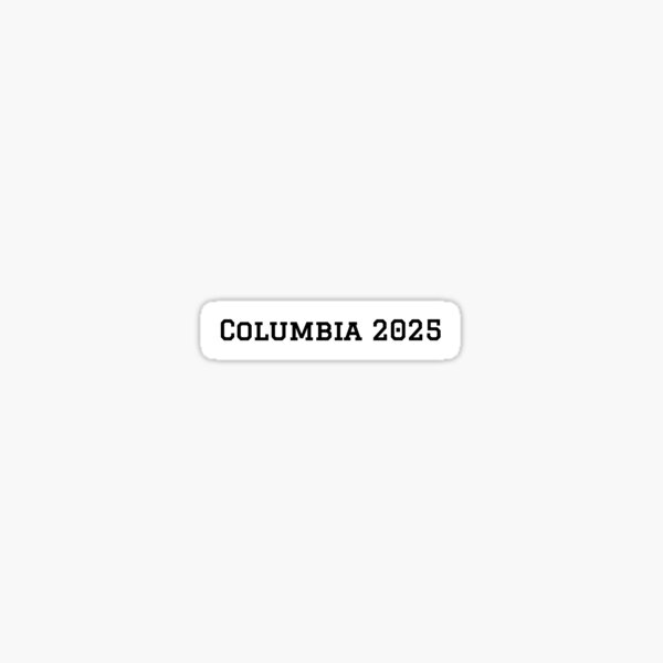 "Columbia Class of 2025" Sticker by collegespirits Redbubble